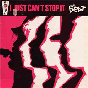 The Beat  - I Just Can't Stop It
