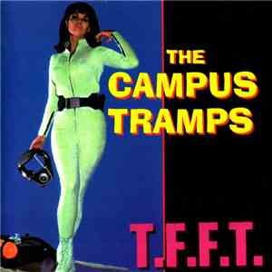 The Campus Tramps - T.F.F.T.