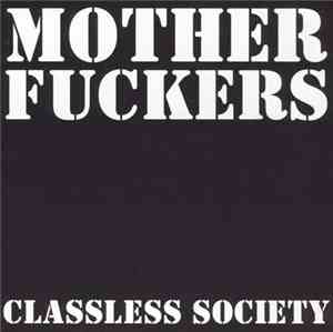 The Motherfuckers  - Classless Society