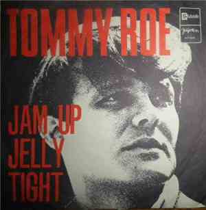 Tommy Roe - Jam Up Jelly Tight