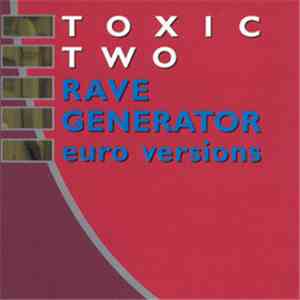 Toxic Two - Rave Generator