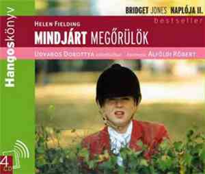 Udvaros Dorottya - Mindjárt megőrülök (hangoskönyv)