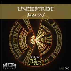 Undertribe  - Inca Soul