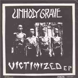 Unholy Grave / Chickenshit - Victimized EP / Chickenshit