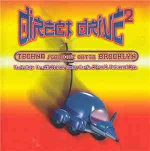 Various - Direct Drive 2 - Techno Straight Outta Brooklyn