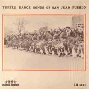Various - Turtle Dance Songs Of The San Juan Pueblo