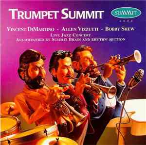 Vincent DiMartino, Allen Vizzutti, Bobby Shew - Trumpet Summit (Live Jazz C ...