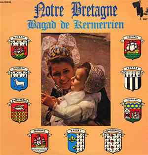 Bagad De Kermerrien - Notre Bretagne