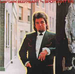Captain Beefheart And The Magic Band - The Spotlight Kid / Clear Spot