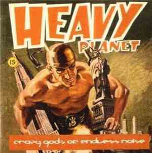Crazy Gods Of Endless Noise - Heavy Planet