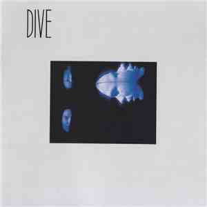 Dive  - Where The River Turns To Sea