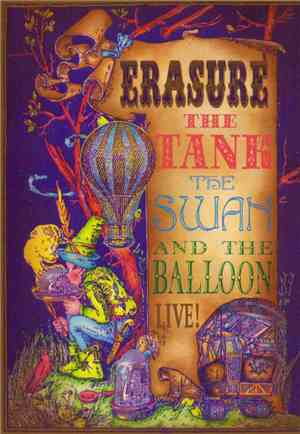 Erasure - The Tank The Swan And The Balloon Live!