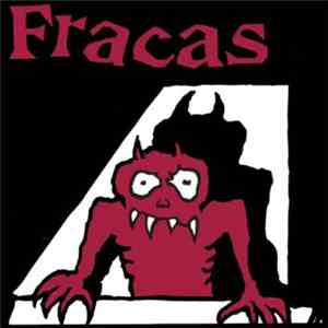 Fracas  - Always Drunk And Incapable Of Love