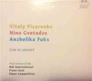 Franz Liszt, Vitaly Pisarenko, Nino Gvetadze, Anzhelika Fuks - Prize Winner ...