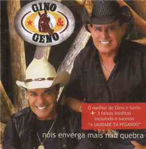 Gino & Geno - Nóis Enverga Mais Não Quebra