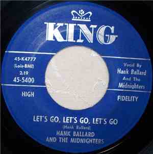 Hank Ballard And The Midnighters - Let's Go, Let's Go, Let's Go / If You'd  ...