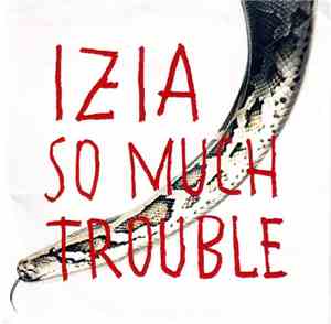 Izia - So Much Trouble