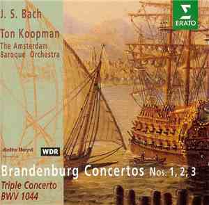 J. S. Bach, Ton Koopman, The Amsterdam Baroque Orchestra - Brandenburg Conc ...