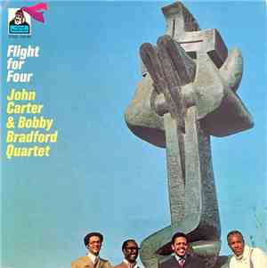 John Carter & Bobby Bradford Quartet - Flight For Four