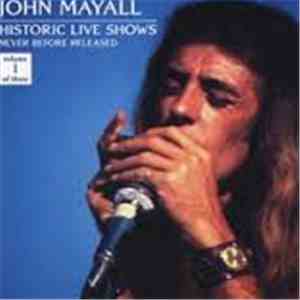 John Mayall - Historic Live Shows Never Before Released Volume 1 Of Three