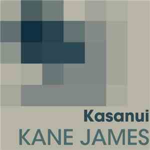 Kane James - Kasanui