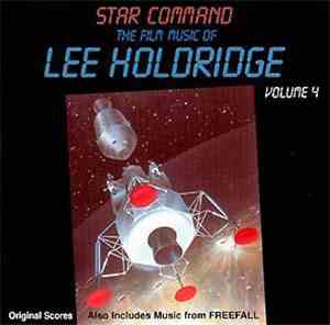 Lee Holdridge - The Film Music Of Lee Holdridge Volume 4 (Star Command / Fr ...