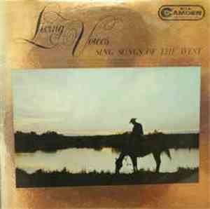 Living Voices - Sing Songs Of The West