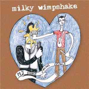 Milky Wimpshake - My Funny Social Crime