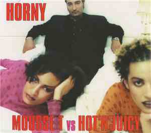 Mousse T Vs Hot'N'Juicy - Horny