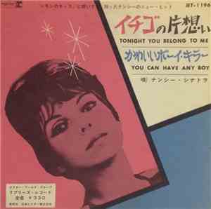 Nancy Sinatra - Tonight You Belong To Me / You Can Have Any Boy