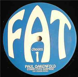 Paul Oakenfold - Starry Eyed Surprise (Fat Choons Remix)