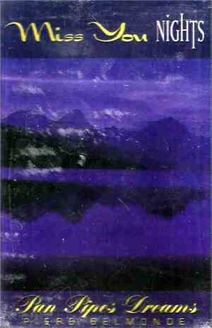 Piere Belmonde - Miss You Nights - Pan Pipes Dreams