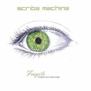 Scribe Machine - Fragile