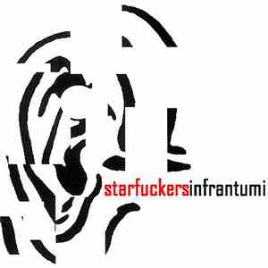 Starfuckers - Infrantumi