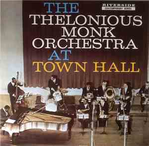 The Thelonious Monk Orchestra - At Town Hall