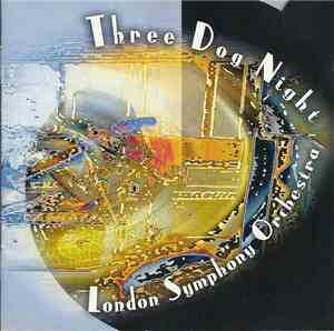 Three Dog Night And London Symphony Orchestra - Three Dog Night And The Lon ...