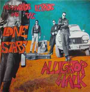 Alexandros Perros And The Lone Stars - Alligator Walk