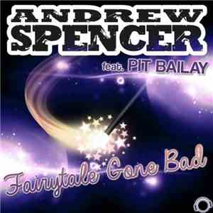 Andrew Spencer Feat. Pit Bailay - Fairytale Gone Bad