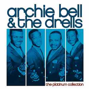 Archie Bell & The Drells - The Platinum Collection