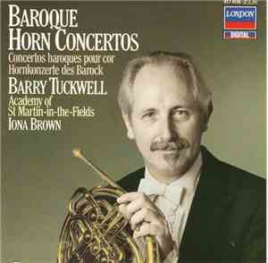 Barry Tuckwell, The Academy Of St. Martin-in-the-Fields, Iona Brown - Baroq ...