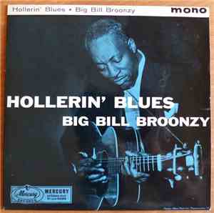 Big Bill Broonzy - Hollerin' Blues