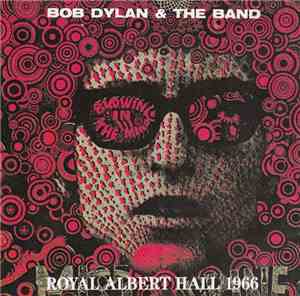Bob Dylan & The Band - Royal Albert Hall 1966