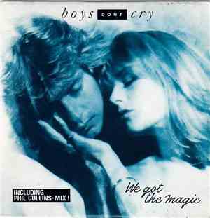Boys Don't Cry - We Got The Magic