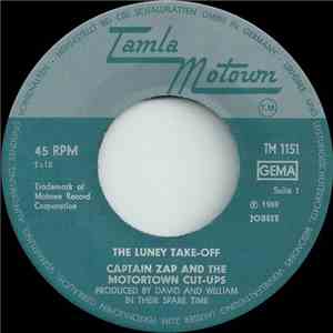 Captain Zap And The Motortown Cut-Ups - The Luney Take Off