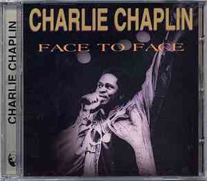Charlie Chaplin  - Face To Face