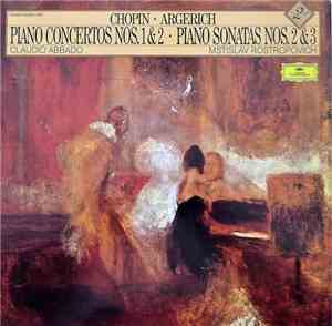 Chopin • Argerich, Claudio Abbado, Mstislav Rostropovich - Piano Concertos  ...