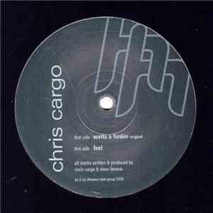 Chris Cargo - Watts A Funkin / Feel