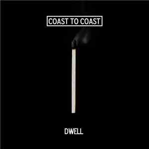 Coast To Coast  - Dwell