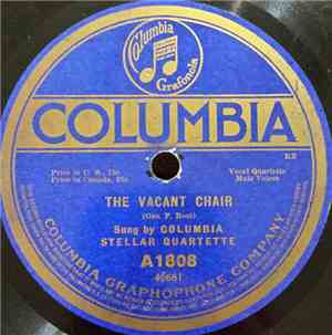 Columbia Stellar Quartette - The Vacant Chair / Tenting Tonight On The Old  ...