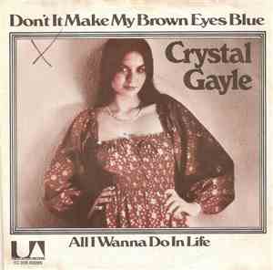 Crystal Gayle - Don't It Make My Brown Eyes Blue